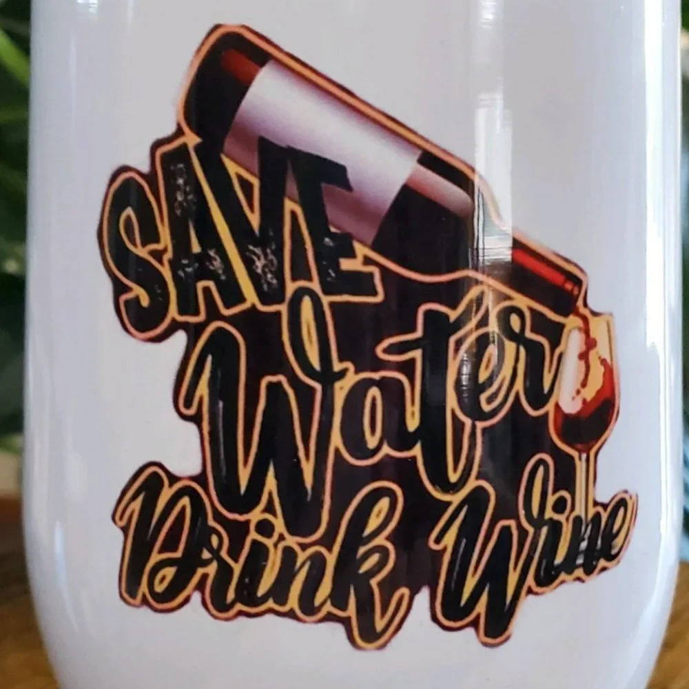 Save Water Drink Wine 12 oz Wine Cup Tumbler